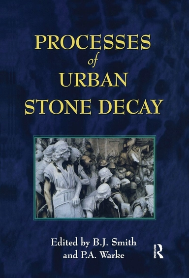 Processes of urban stone decay : proceedings of SWAPNET '95 Stone Weathering and Atmospheric Pollution Network Conference held in Belfast, 19-20  May 1995; Stone Weathering and Atmospheric Pollution Network Conference, Bernard J. Smith, Patricia A. Warke; 1996
