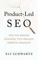 Product-Led SEO; Eli Schwartz; 2021
