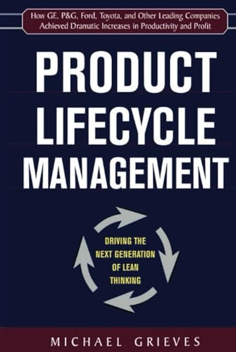 Product lifecycle management : driving the next generation of lean thinking; Michael Grieves; 2006
