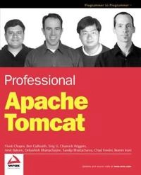 Professional Apache Tomcat; Chanoch Wiggers, Ben Galbraith, Vivek Chopra, Sing Li; 2002