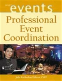 Professional Event Coordination; Julia Rutherford Silvers; 2004