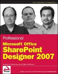 Professional Microsoft Office SharePoint Designer 2007; Woodrow W. Windischman; 2009
