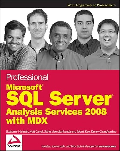 Professional Microsoft SQL Server Analysis Services 2008 with MDX; Sivakumar Harinath, Robert Zare, Sethu Meenakshisundaram; 2009