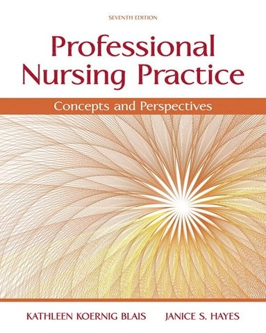 Professional Nursing Practice; Kathy Blais, Rn Hayes Phd Janice; 2015