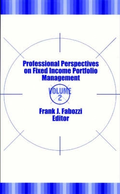 Professional Perspectives on Fixed Income Portfolio Management, Volume 2,