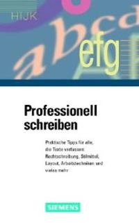 Professionell schreiben: Praktische Tipps für alle, die Texte verfassen: Re; Gerhard Seitfudem; 2000