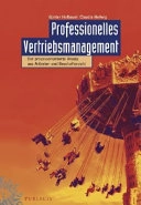 Professionelles Vertriebsmanagement: Der prozessorientierte Ansatz aus Anbi; Günter Hofbauer, Claudia Hellwig; 2004