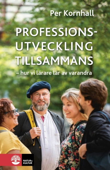 Professionsutveckling tillsammans : hur vi lärare lär av varandra