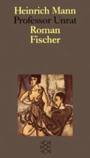 Professor Unrat oder Das Ende eines Tyrannen : Roman; Heinrich Mann; 1989