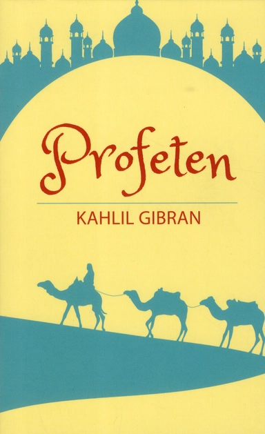 Profeten; Kahlil Gibran; 2019