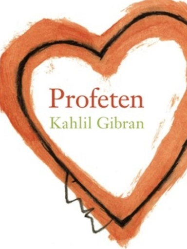 Profeten; Kahlil Gibran; 2006