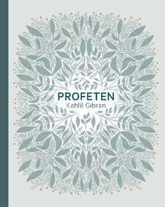Profeten; Kahlil Gibran; 2021