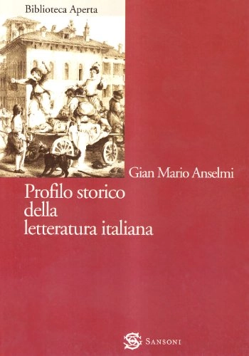 Profilo storico della letteratura italiana; Gian Mario Anselmi; 2003
