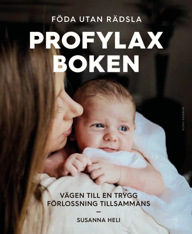 Profylaxboken : vägen till en trygg förlossning tillsammans