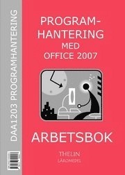 Programhantering med Office 2007 - Arbetsbok