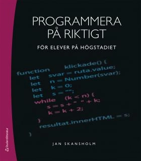 Programmera på riktigt : för elever på högstadiet