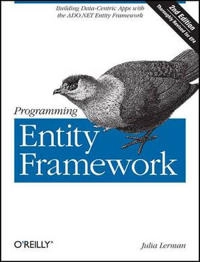 Programming Entity Framework; Julia Lerman; 2010