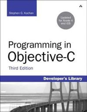 Programming in Objective-C; Stephen G. Kochan; 2011