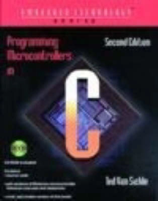 Programming Microcontrollers in C; Ted Vansickle; 2001