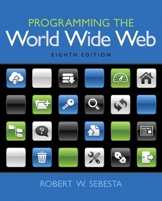 Programming the World Wide Web; Robert W. Sebesta; 2015