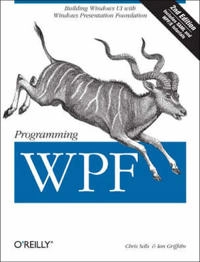 Programming WPF, 2E; Chris. Sells; 2007