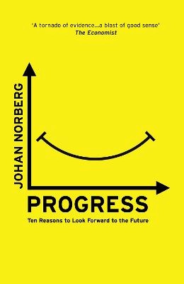 Progress : ten reasons to look forward to the future
