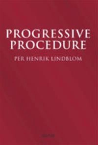 Progressive procedure: twelve essays 1985–2015