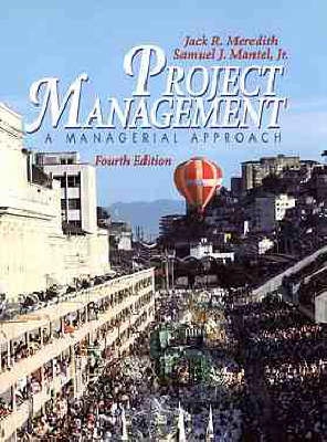Project management : a managerial approach; Jack R. Meredith; 2000