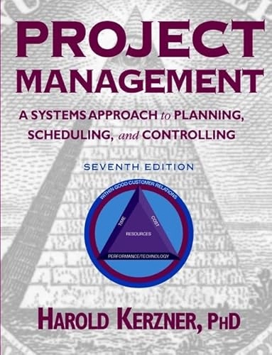 Project management : a systems approach to planning, scheduling, and controlling; Harold Kerzner; 2001