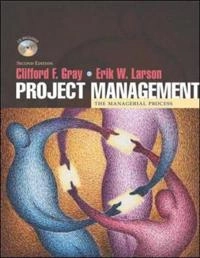 Project Management: The Managerial Process W/ Student CD-ROM; Clifford F. Gray; 2002