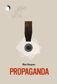 Propaganda; Mats Bergman; 2025