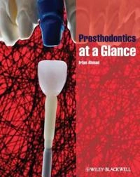 Prosthodontics At A Glance; Irfan Ahmad; 2012