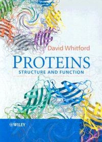 Proteins: Structure and Function; David Whitford; 2005