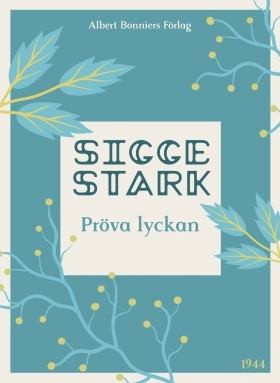Pröva lyckan; Sigge Stark; 2015