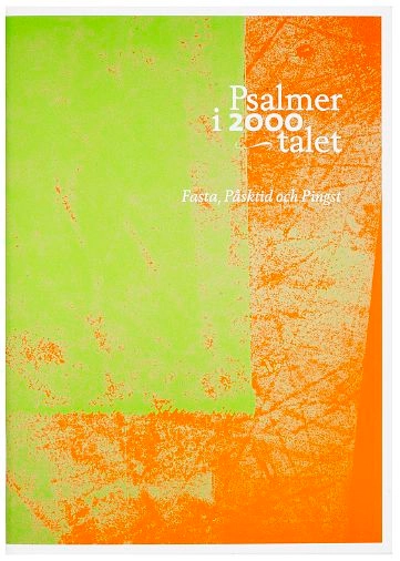 Psalmer i 2000-talet : fasta, påsktid och pingst; 2006