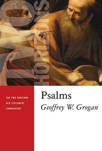 Psalms; Geoffrey Grogan; 2008