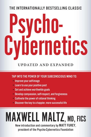 Psycho-cybernetics; Maxwell Maltz; 2015