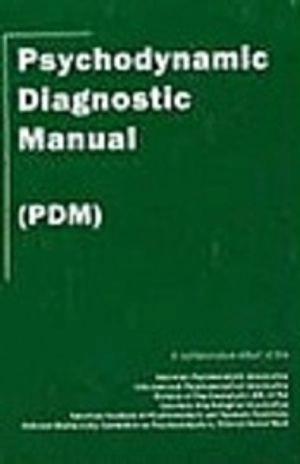 Psychodynamic diagnostic manual (PDM); American Psychoanalytic Association; 2006