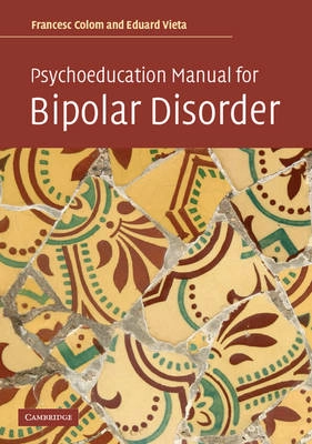 Psychoeducation manual for bipolar disorder; Francesc Colom; 2006