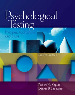 Psychological testing : principles, applications, and issues; Robert M. Kaplan; 2009
