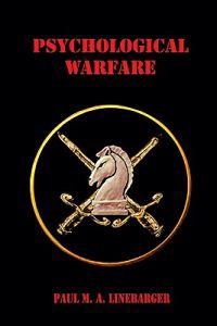 Psychological Warfare; Paul M A Linebarger; 2010