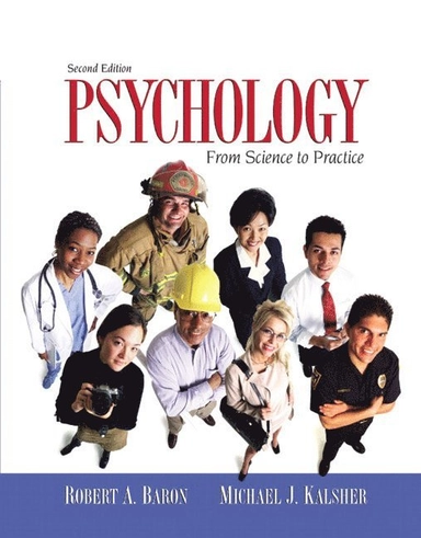 Psychology; Robert A. Baron, Michael J. Kalsher, Rebecca Henry; 2007