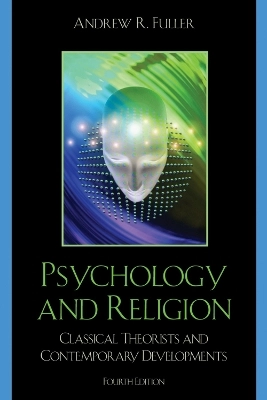 Psychology and religion : classical theorists and contemporary developments