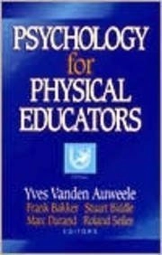 Psychology for physical educators; Yves Vanden Auweele, European Sport Psychology Association, European Network of Sport Sciences in Higher Education; 1999