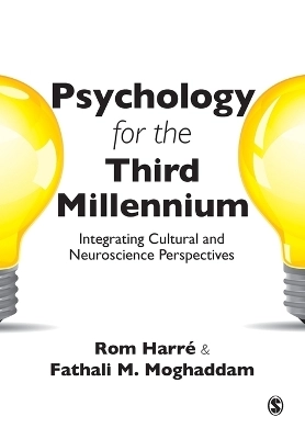 Psychology for the third millennium : integrating cultural and neuroscience perspectives