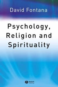 Psychology, religion and spirituality; David Fontana; 2003