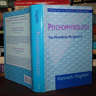 Psychophysiology : the mind-body perspective; Kenneth Hugdahl; 1995