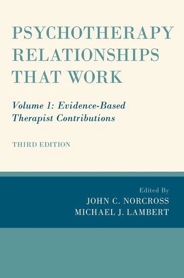 Psychotherapy relationships that work · Volume 1 · Evidence-based therapist contributions