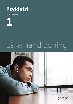 Psykiatri 1, lärarhandledning