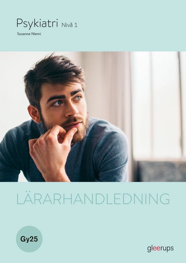 Psykiatri 1, lärarhandledning, Gy25